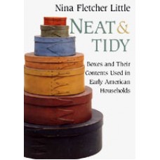 NEAT & TIDY, Boxes and Their Contents Used in Early American Households